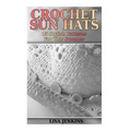 Crochet Sun Hats: 15 Stylish Patterns For This Summer: (Crochet Patterns, Crochet Stitches)