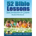 52 Bible Lessons: Bible Introduction for Children: Student Workbook "Black and White Interior"