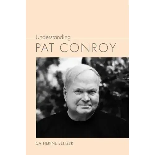 Understanding Pat Conroy