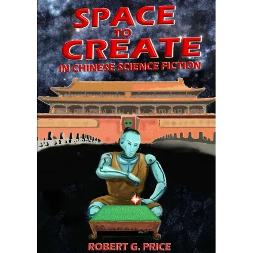 Space to Create in Chinese Science Fiction.