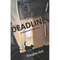 Deadline: A Novel of Suspense