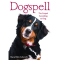 Dogspell: The Gospel According to Dog