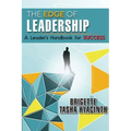 The Edge of Leadership: A Leader's Handbook for Success