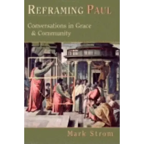 Reframing Paul: Conversations in Grace Community