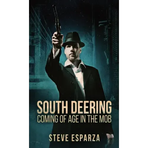 South Deering: Coming Of Age In The Mob