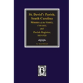 (cheraw) St. David's Parish, South Carolina Minutes of the Vestry, 1768-1832, and Parish Register, 1819-1924.