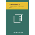 Enterprise In Oil: A History Of Shell In The United States