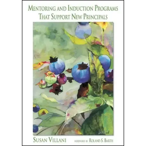 Mentoring and Induction Programs That Support New Principals