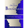 The Blue Book of Boundaries: Sapphire Edition