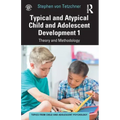 Typical and Atypical Child and Adolescent Development 1 Theory and Methodology