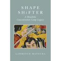 Shape Shifter: A Minidoka Concentration Camp Legacy