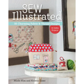 Sew Illustrated - 35 Charming Fabric & Thread Designs: 16 Zakka Projects
