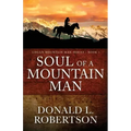 Soul of a Mountain Man: Logan Mountain Man Series - Book 1