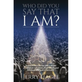Who Did You Say That I Am?