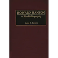 Howard Hanson: A Bio-Bibliography