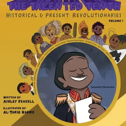 The Talented Tenth Historical & Present: Revolutionaries