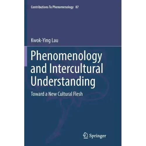 Phenomenology and Intercultural Understanding: Toward a New Cultural Flesh