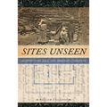 Sites Unseen: Architecture, Race, and American Literature