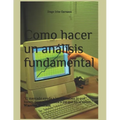 Como hacer un análisis fundamental: Como hacer un análisis fundamental paso por paso (Y ganar dinero con ello)
