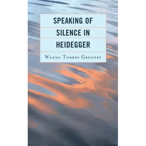 Speaking of Silence in Heidegger