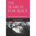 The Search for Alice: Book One of the Dreaming of Wonderland Series