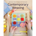 Contemporary Weaving: Bold Colour, Texture & Design on the Frame Loom