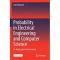 Probability in Electrical Engineering and Computer Science: An Application-Driven Course