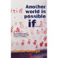 Another World Is Possible If...