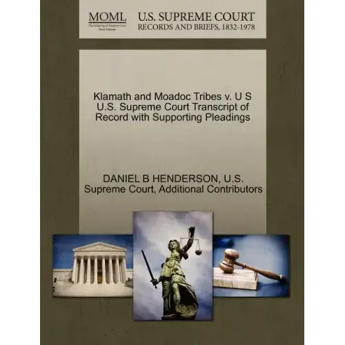 Klamath and Moadoc Tribes V. U S U.S. Supreme Court Transcript of Record with Supporting Pleadings