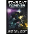 Star Cat Forever: A Science Fiction & Fantasy Adventure (The Star Cat Series - Book 6)