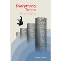 Everything Turns Invisible