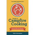 The Flaming Marshmallow's Guide to Campfire Cooking