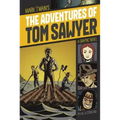 The Adventures of Tom Sawyer: A Graphic Novel