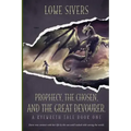 Prophecy, the Chosen, and the Great Devourer
