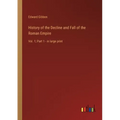 History of the Decline and Fall of the Roman Empire: Vol. 1; Part 1 - in large print