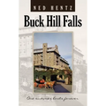 Buck Hill Falls: One Summer Lasts Forever