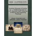 Southern Blowpipe & Roofing Co. V. Chattanooga Gas Co. U.S. Supreme Court Transcript of Record with Supporting Pleadings