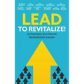 Lead to Revitalize!: 15 Practices of a Church Revitalization Leader
