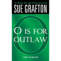 O Is for Outlaw: A Kinsey Millhone Novel