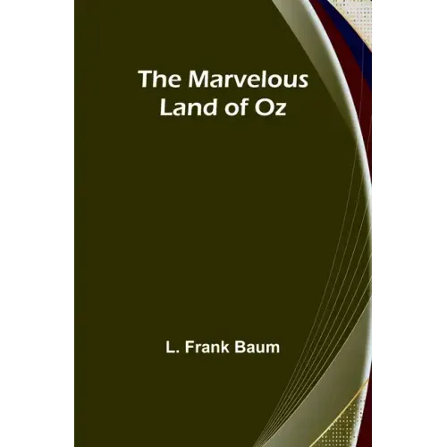The Marvelous Land of Oz