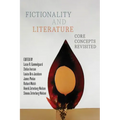Fictionality and Literature: Core Concepts Revisited
