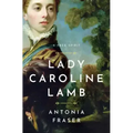 Lady Caroline Lamb: A Free Spirit
