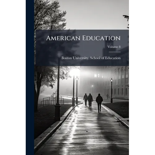 American Education; Volume 8