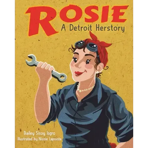 Rosie, a Detroit Herstory