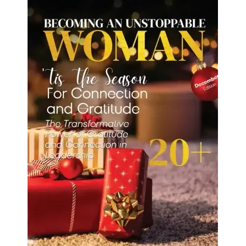 Becoming An Unstoppable Woman Magazine: December 2022