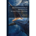 An Examination of Minnesotas Muskellunge Waters