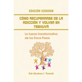 Como recuperarse de la adicción y volver en teshuva: La fuerza transformativa de los Doce Pasos