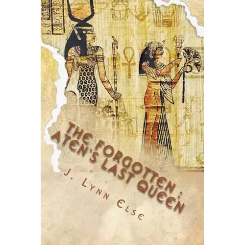 The Forgotten: Aten's Last Queen
