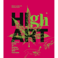 High Art: The Definitive Guide to Getting Cultured with Cannabis