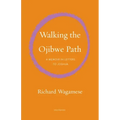 Walking the Ojibwe Path: A Memoir in Letters to Joshua